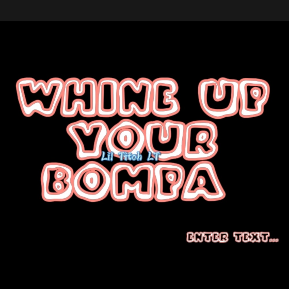 Whine up Your Bompa (Explicit)