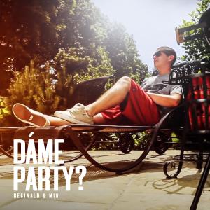 Listen to Dáme párty? song with lyrics from Reginald