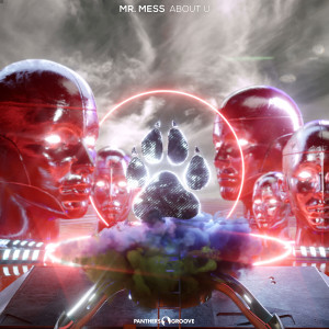 ดาวน์โหลดและฟังเพลง About U (Original Mix) พร้อมเนื้อเพลงจาก Mr. Mess