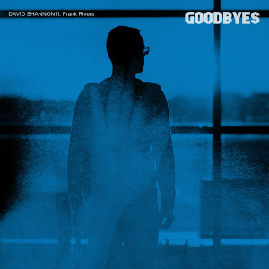 ดาวน์โหลดและฟังเพลง Goodbyes พร้อมเนื้อเพลงจาก David Shannon