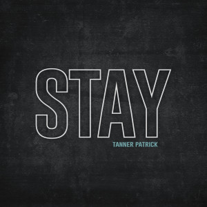 Album Stay oleh Tanner Patrick
