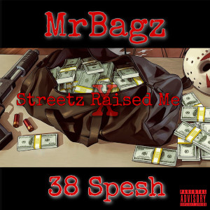 Album Streetz Raised Me (Explicit) oleh Mrbagz