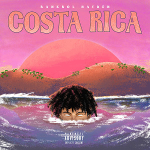 收聽Bankrol Hayden的Costa Rica (Explicit)歌詞歌曲