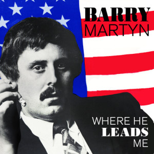 Barry Martyn的專輯Where He Leads Me