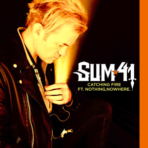 Sum 41的專輯Catching Fire (feat. nothing,nowhere.)