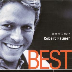 อัลบัม Johnny & Mary - Robert Palmer - Best ศิลปิน Robert Palmer