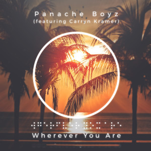 收聽Panache Boys的Wherever You Are歌詞歌曲