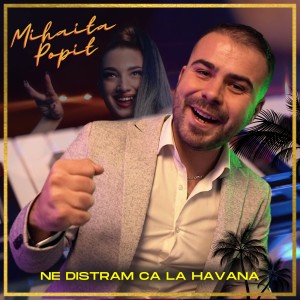 Album Ne distram ca la Havana from Mihaita Popit