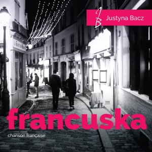 Justyna Bacz的專輯Francuska Chanson Francaise