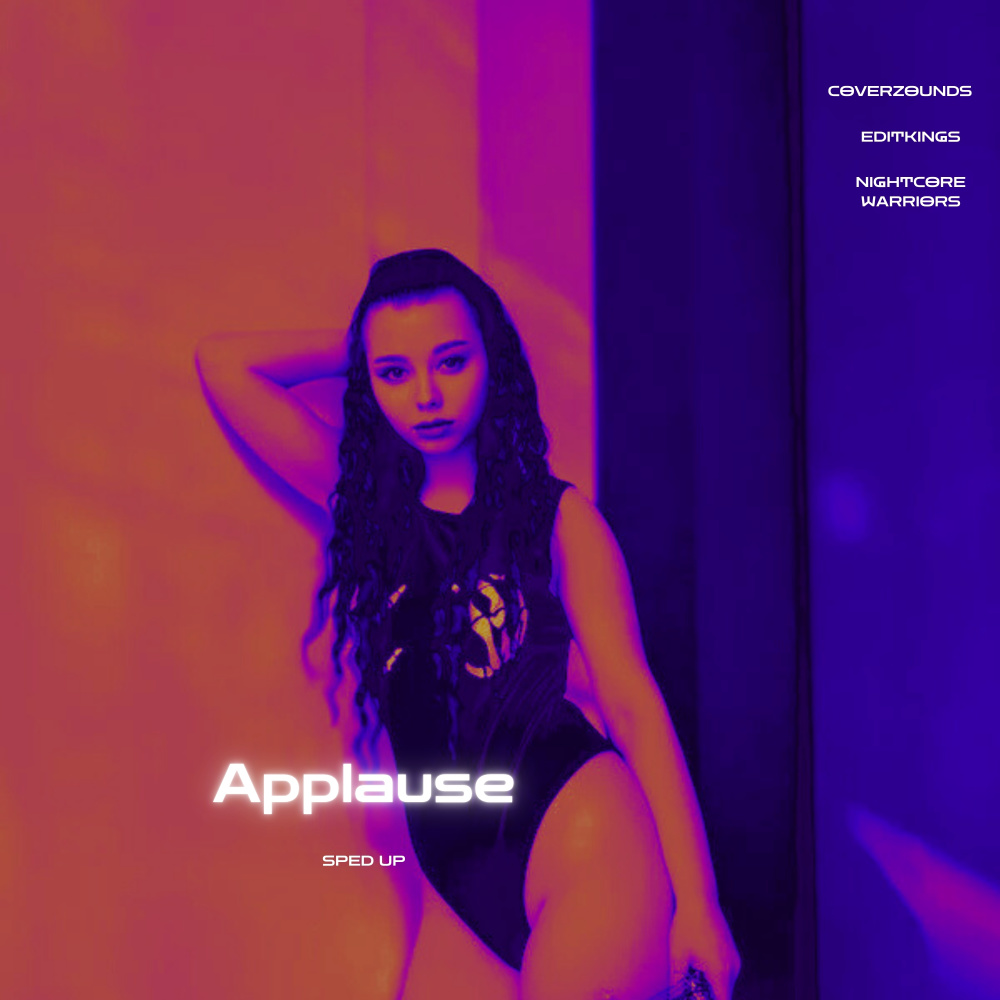 Applause (Sped Up)