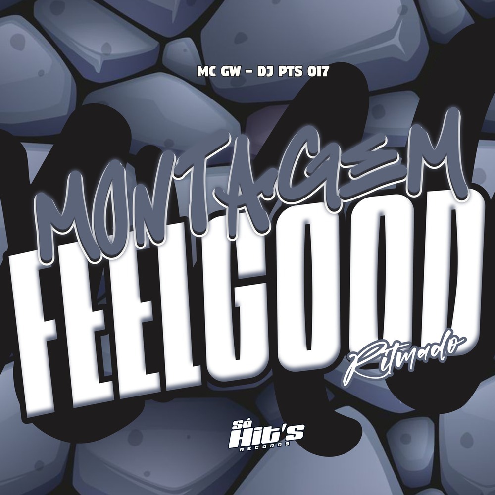 Montagem Feel Good Ritmado (Explicit)