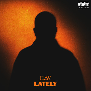 Lately (Explicit)