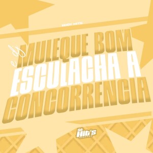 Album É DJ Muleque Bom Esculacha a Concorrencia (Explicit) from eddy hits