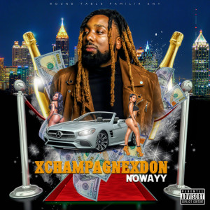 Album Xchampagnexdon (Explicit) from Nowayy
