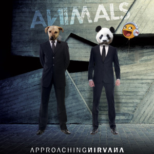 Approaching Nirvana的专辑Animals