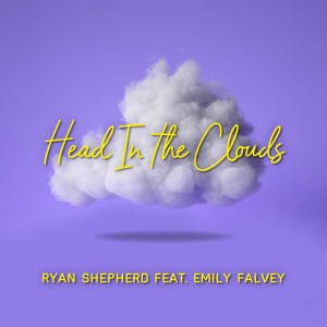 ดาวน์โหลดและฟังเพลง Head in the Clouds พร้อมเนื้อเพลงจาก Ryan Shepherd