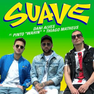 ดาวน์โหลดและฟังเพลง Suave พร้อมเนื้อเพลงจาก Dani Alves