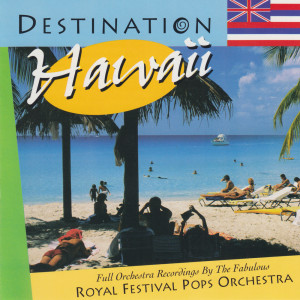 Royal Festival Orchestra的專輯Destination Hawaii