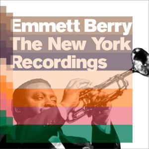 Emmett Berry的專輯The New York Recordings