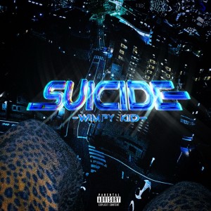 Dengarkan lagu suicide (Explicit) nyanyian WIMPY KID dengan lirik