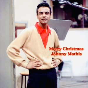 Dengarkan lagu It Came Upon A Midnight Clear (Remastered) nyanyian Johnny Mathis dengan lirik
