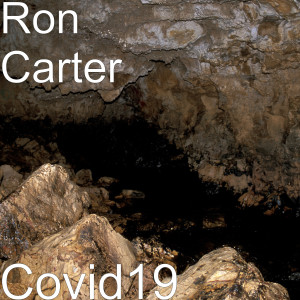 Covid19 dari Ron Carter