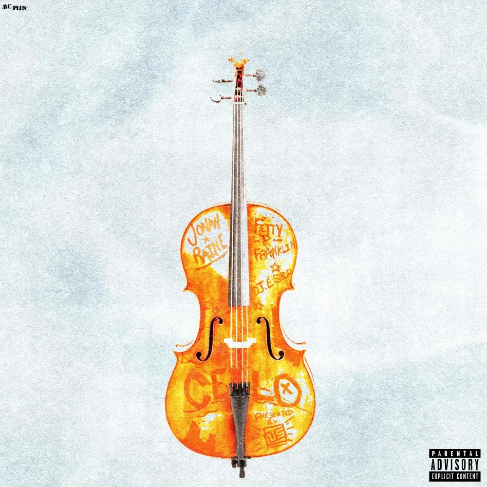 Cello (feat. Jonah Raine & Fetty P Franklin) (Explicit)