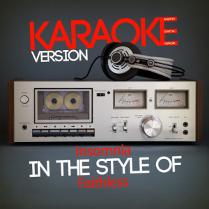 收聽Ameritz Digital Karaoke的Insomnia (In the Style of Faithless) [Karaoke Version] (Karaoke Version)歌詞歌曲