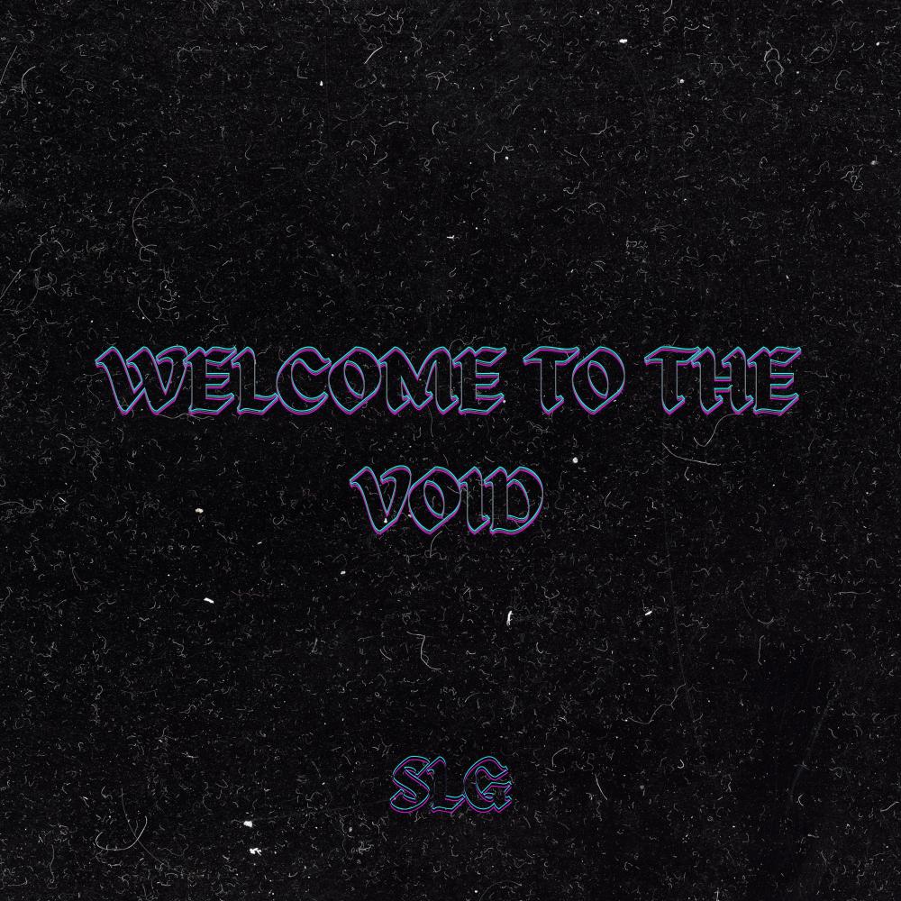 Welcome To The Void (Explicit)