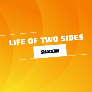 Album Life of Two Sides from Shadow