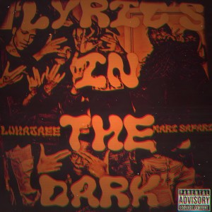 ดาวน์โหลดและฟังเพลง Lyrics In The Dark (Explicit) พร้อมเนื้อเพลงจาก LuhAjaee