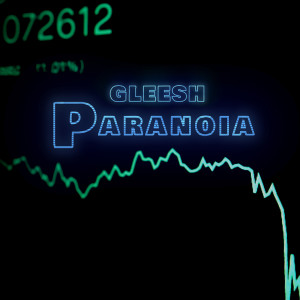 Paranoia (Explicit) dari Gleesh