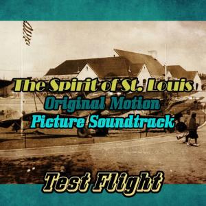 Warner Bros Orchestra的專輯Test Flight: The Spirit of St. Louis (Original Motion Picture Soundtrack)