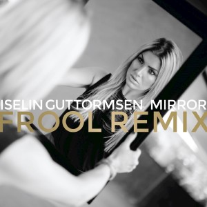 收聽Iselin Guttormsen的Mirror歌詞歌曲