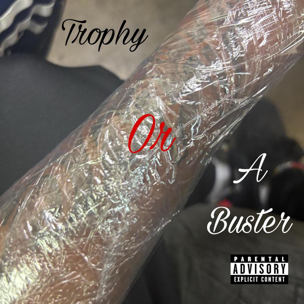 Trophy Or A Buster (feat. CNG J3)