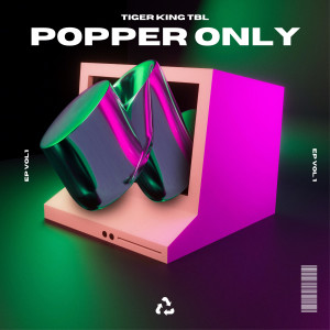 Popper Only (Remix) (Explicit)