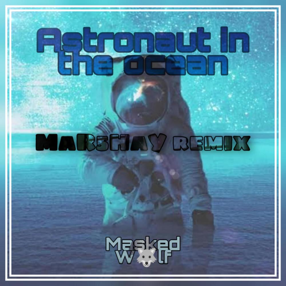 Astronaut In The Ocean (Remix|Explicit)