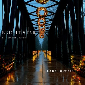 收聽Lara Downes的Bright Star歌詞歌曲