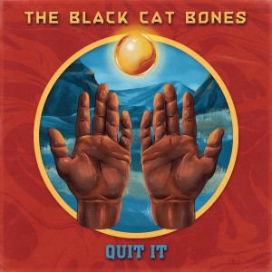 The Black Cat Bones的專輯Quit It