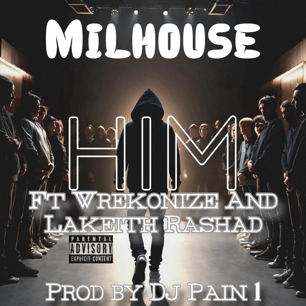 Him (feat. Wrekonize & Lakeith Rashad) (Explicit)