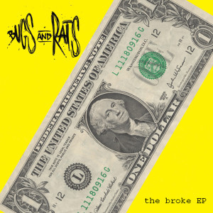 Bugs and Rats的專輯The Broke EP