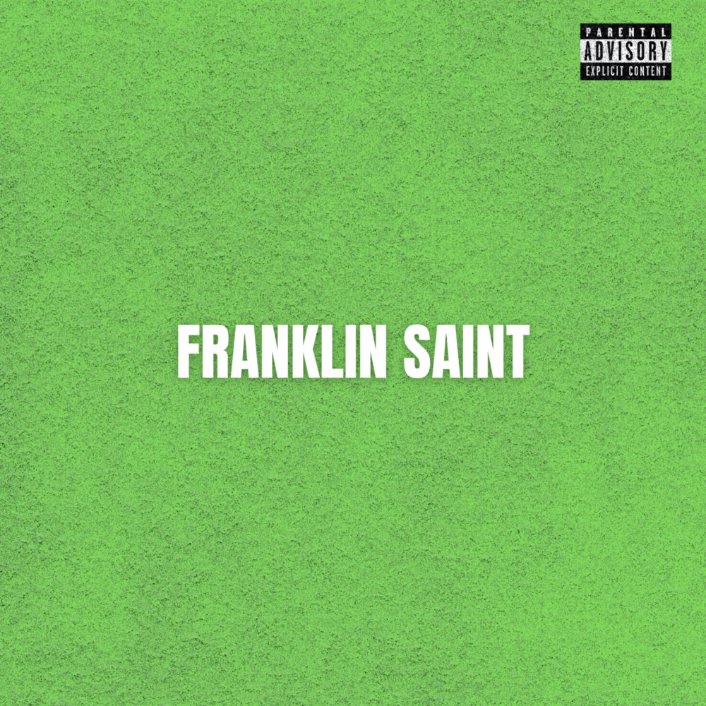 Franklin Saint (Explicit)