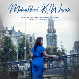 ดาวน์โหลดและฟังเพลง Mohabbat Ki Wajah พร้อมเนื้อเพลงจาก Samira Koppikar