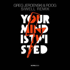 Album Your Mind Is Twisted (Siwell Remix) from Greg