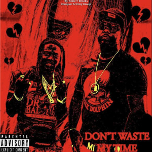 LeanOne的專輯Don't Waste My Time (Explicit)