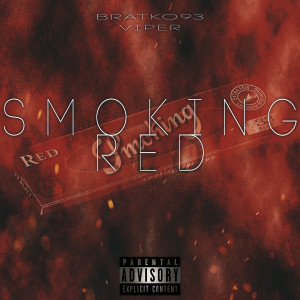 Listen to Smoking Red (Explicit) song with lyrics from Bratko93
