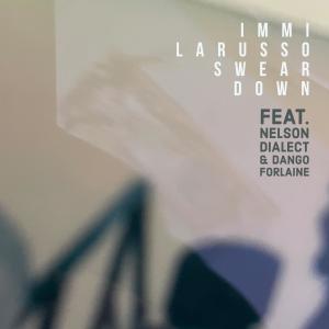 Album Swear Down (feat. Dango Forlaine & Nelson Dialect) oleh Dango Forlaine