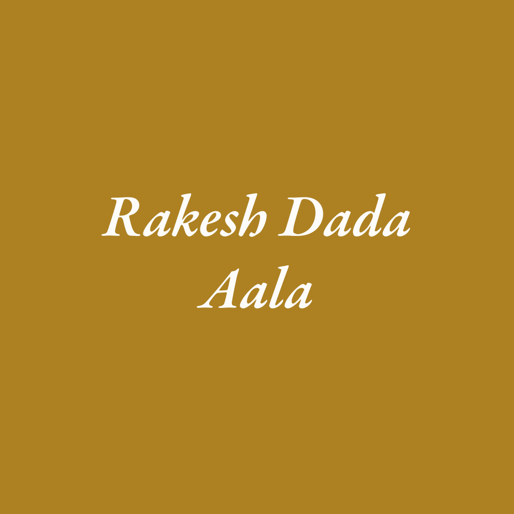 Rakesh Dada Aala