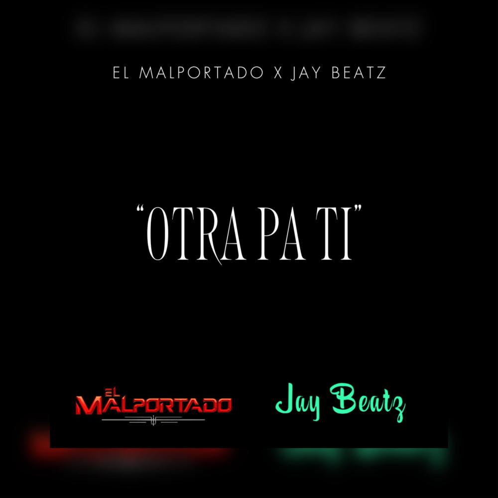 Otra Pa Ti (feat. Jay Beatz) (Explicit)