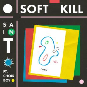 收聽Soft Kill的Saint (feat. Choir Boy)歌詞歌曲